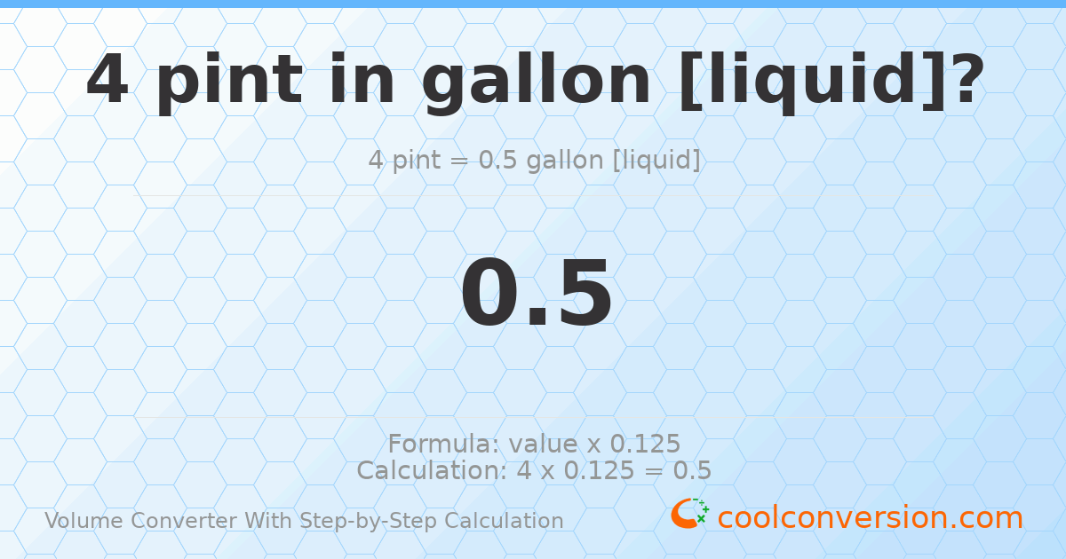 4 pints = 0.5 gallons [liquid]